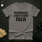 Dominus Fortitudo T-Shirt