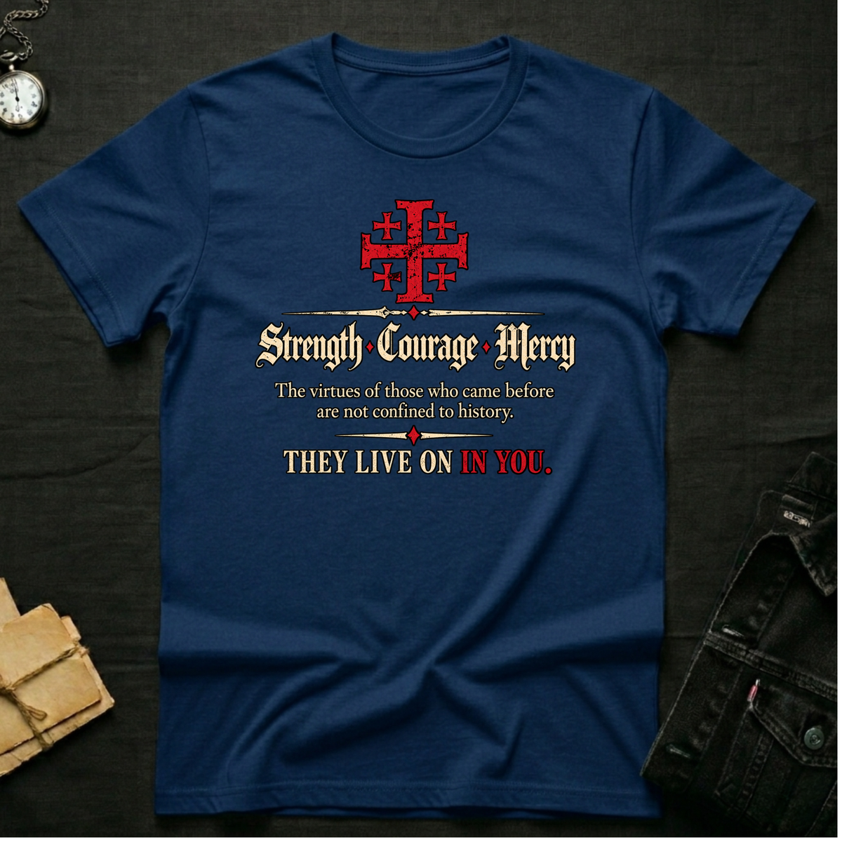 Strength Courage Mercy T-shirt