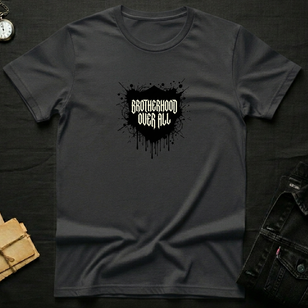 Brotherhood Over All T-Shirt