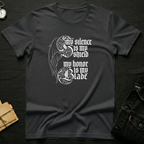 Silence is my Shield T-Shirt
