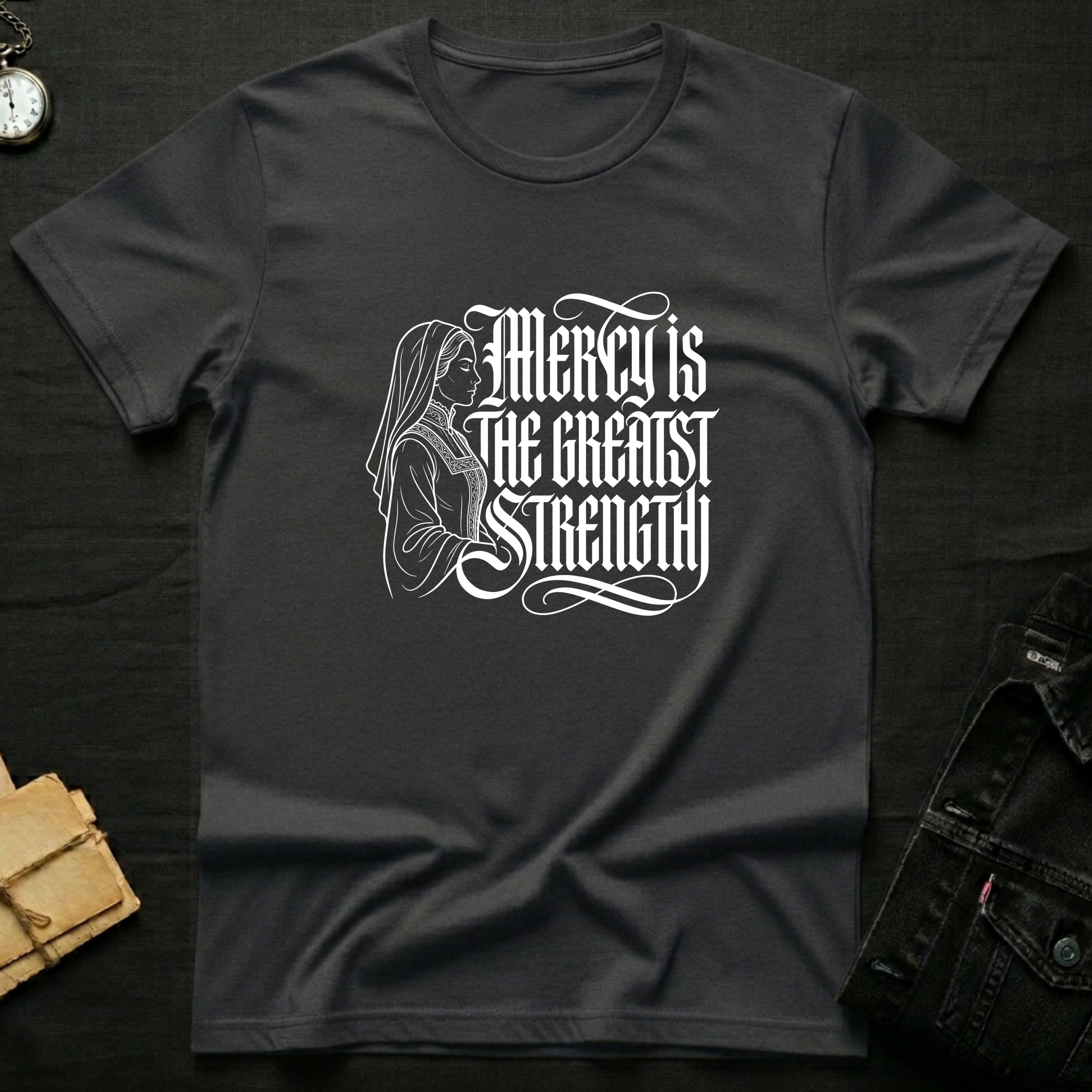 Mercy Is the Greatest Strength T-Shirt