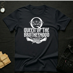 Queen of the Brotherhood T-Shirt