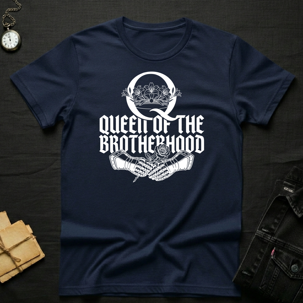 Queen of the Brotherhood T-Shirt