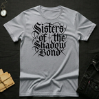 Sisters of the Shadow Bond T-Shirt