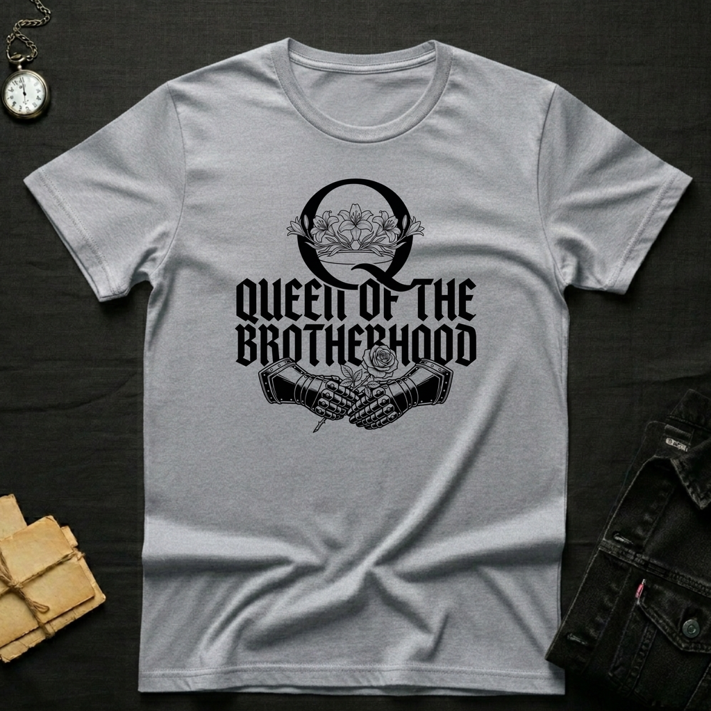 Queen of the Brotherhood T-Shirt