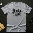 Loyalty is LawT-Shirt