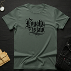 Loyalty is LawT-Shirt