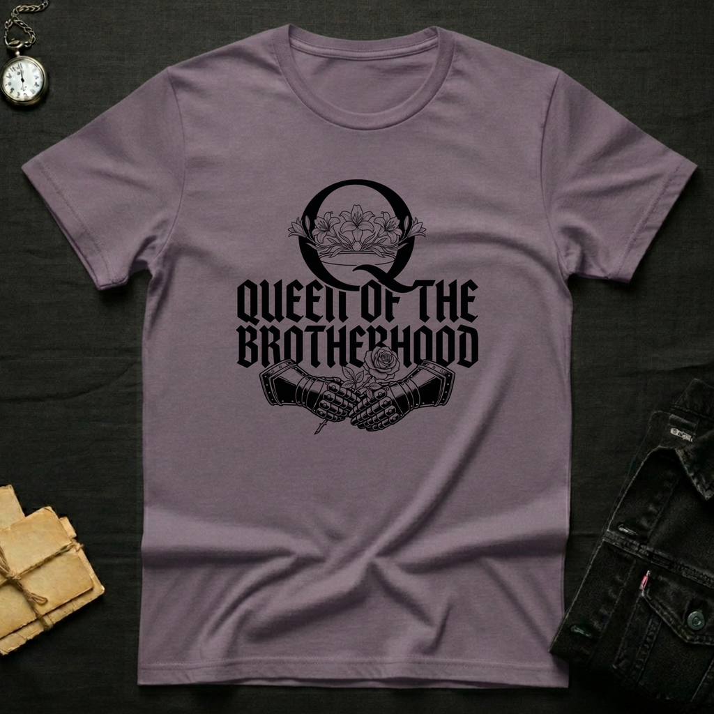 Queen of the Brotherhood T-Shirt