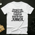 Though I walk through the valley T-Shirt