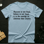 Courage to continue T-shirt