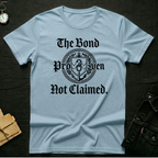 The bond proven T-shirt