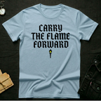 Carry the flame T-shirt