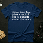 Courage to continue T-shirt