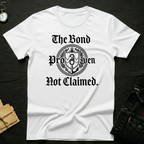 The bond proven T-shirt
